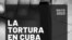 Cartel del documento de Prisoners Defender: "Primer Estudio Integral sobre la Tortura en Cuba"