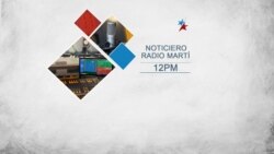 Noticiero de Radio Martí 12:00 PM | Primera media hora